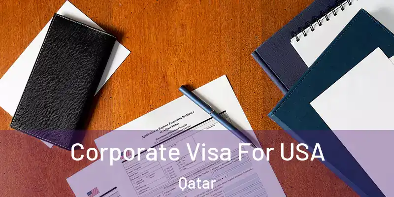 Corporate Visa For USA Qatar