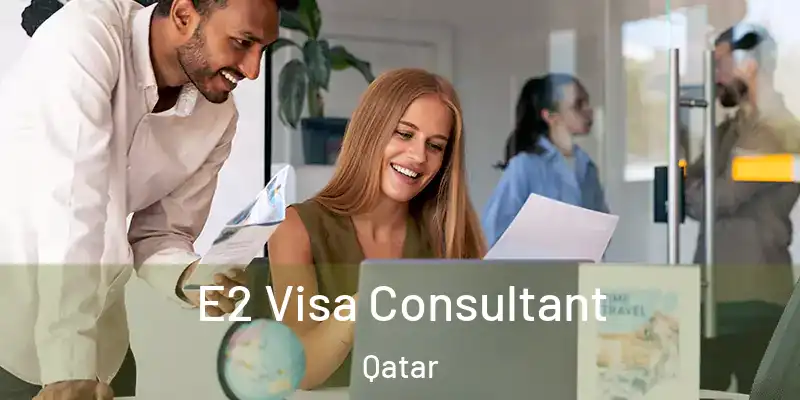 E2 Visa Consultant Qatar