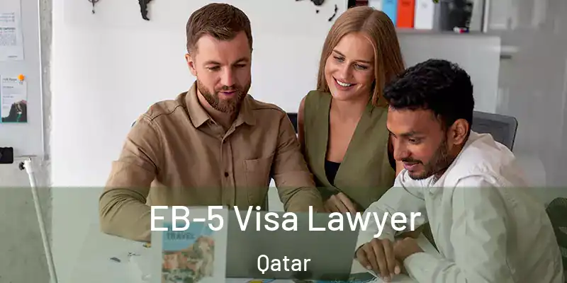 EB-5 Visa Lawyer Qatar