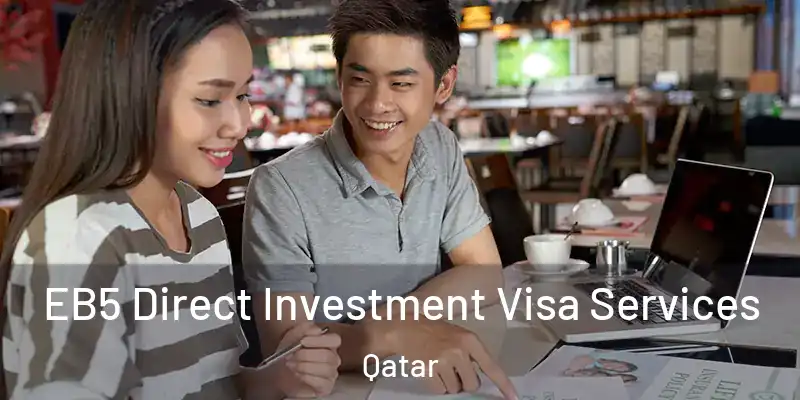 EB5 Direct Investment Visa Services Qatar