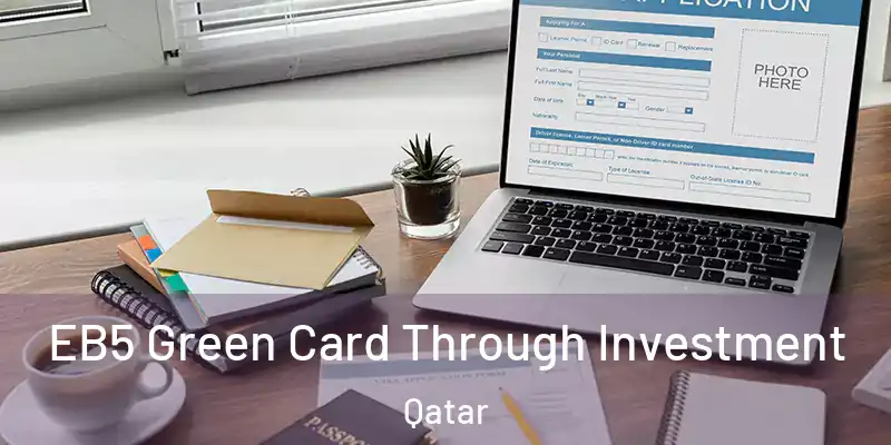 EB5 Green Card Through Investment Qatar