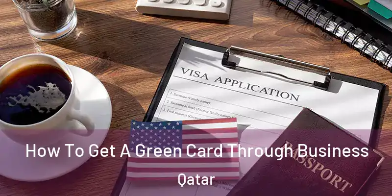 How To Get A Green Card Through Business Qatar