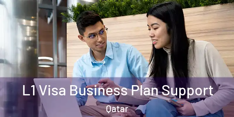 L1 Visa Business Plan Support Qatar