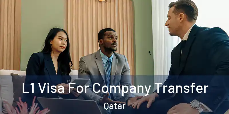 L1 Visa For Company Transfer Qatar