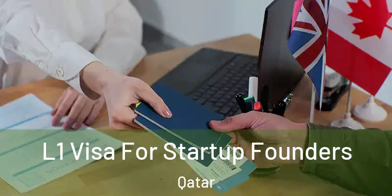 L1 Visa For Startup Founders Qatar