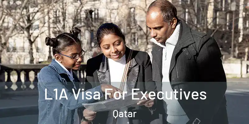 L1A Visa For Executives Qatar