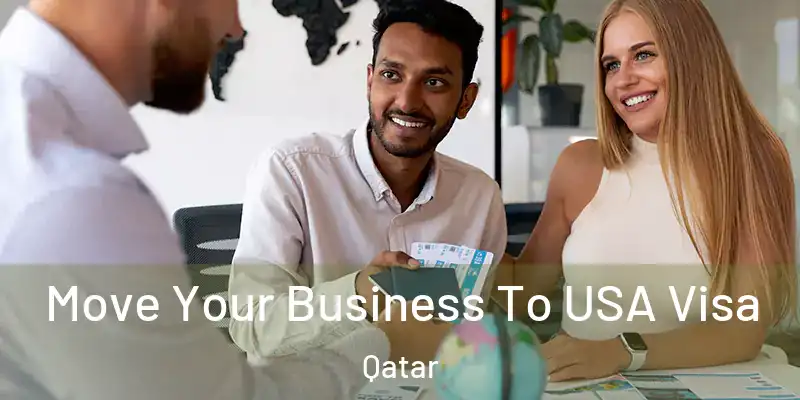 Move Your Business To USA Visa Qatar