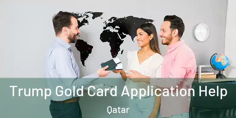 Trump Gold Card Application Help Qatar