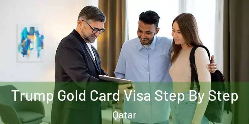 Trump Gold Card Visa Step By Step Qatar