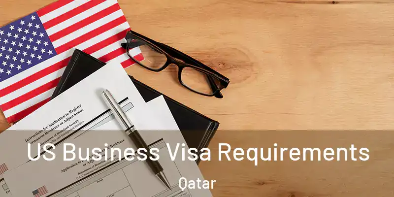 US Business Visa Requirements Qatar