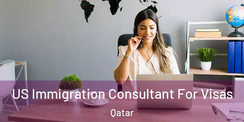 US Immigration Consultant For Visas Qatar