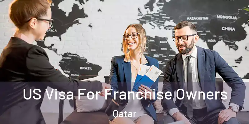 US Visa For Franchise Owners Qatar