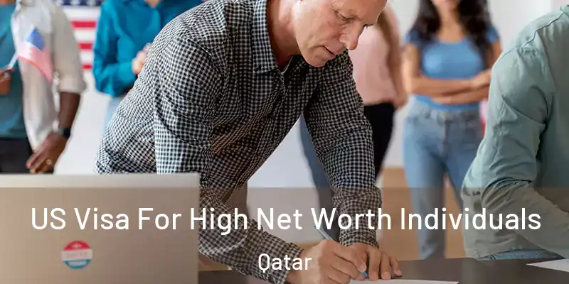US Visa For High Net Worth Individuals Qatar