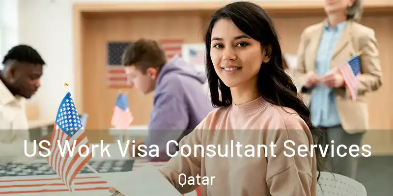 US Work Visa Consultant Services Qatar