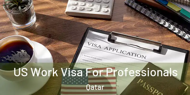 US Work Visa For Professionals Qatar