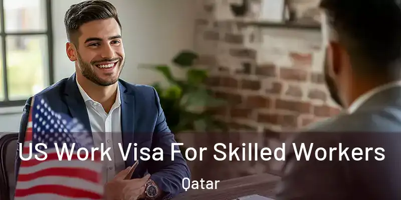 US Work Visa For Skilled Workers Qatar