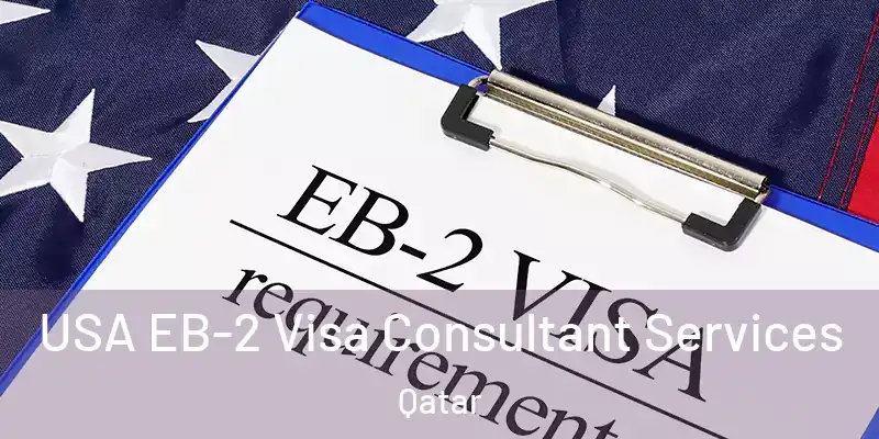 USA EB-2 Visa Consultant Services Qatar